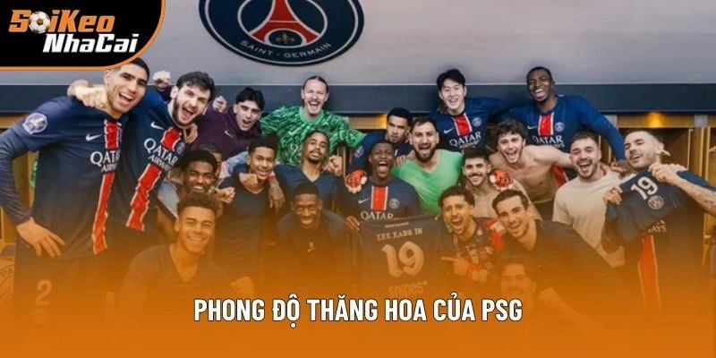 Phong độ thăng hoa của PSG